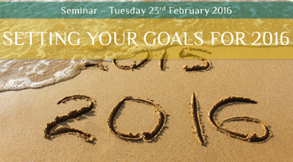 February Setting Your Goals for 2016 February Setting Your Goals for 2016